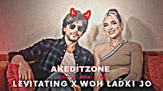 Levitating X Woh Ladki Jo💗[Lyrics] Mashup |❤️‍🩹#trending #video #viral #lofi #song