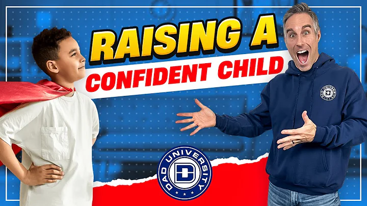 How to Raise a Confident Child | Dad University