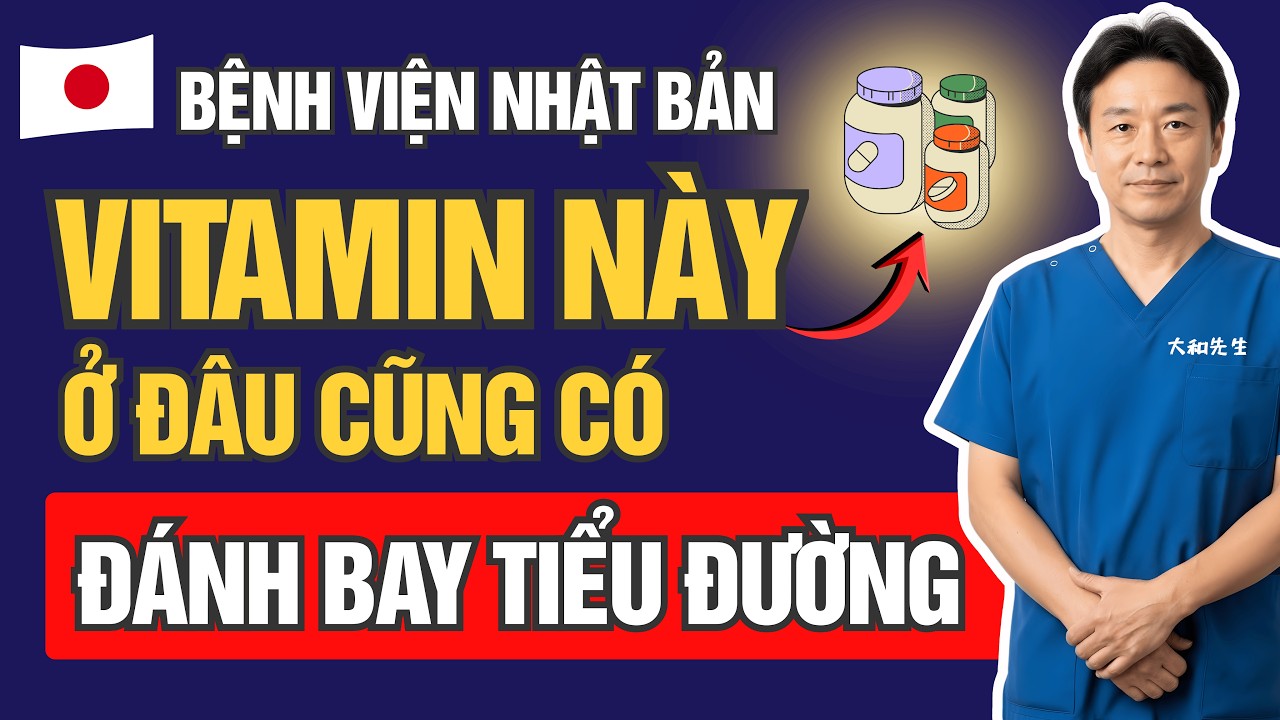 Bệnh Viện Nhật: Tìm Ra 3 Vitamin Cực Tốt Cho Người Bị Tiểu Đường Tuýp 2 | Sức Khỏe Người Cao Tuổi