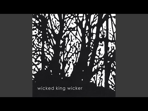 Wicked King Wicker artwork