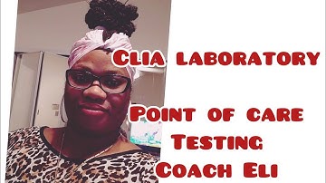 What Is Point Of Care Testing | CLIA Lab Services Ideas| OfficialCoachEli