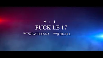 911 Fuck Le 17 Clip Officiel 911 Fuck Le 17 Clip Officiel