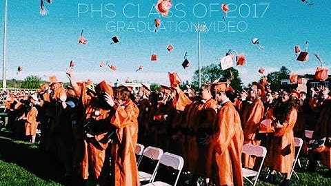 PHS Class of 2017 Graduation Video