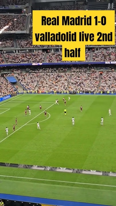 Real Madrid Vs Valladolid Score Updates 1 0 Real Madrid Vs Real real-madrid-vs-valladolid-score-updates-1-0-real-madrid-vs-real