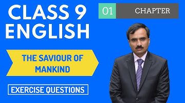 Class 9 English Chapter 1 Question Answer | The Saviour of Mankind Exercise | The Grade Academy