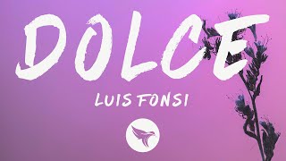 Luis Fonsi - Dolce (Letra/Lyrics)