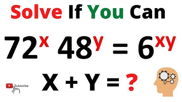 Solve if 72^x 48^y=6^xy Then X+Y=? | An Algebra Problem - Olympiad Mathematics
