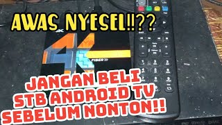 review STB android TV box setelah beberapa bulan