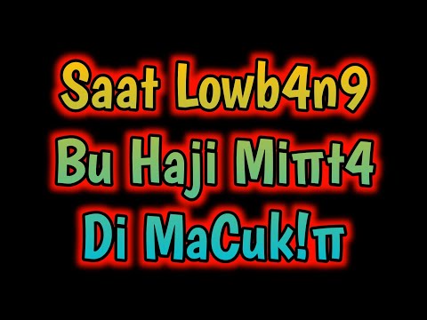 Saat Bu Haji Minta Juga (Kisah Nyata)