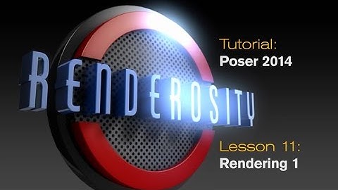 POSER Tutorial Lesson 11: Rendering