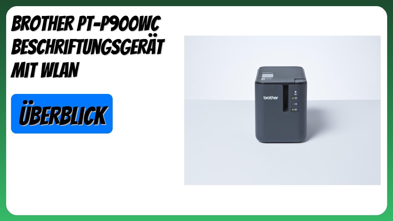 BEWERTUNG (2025): Brother PT-P900Wc Beschriftungsgerät mit WLAN. Infos