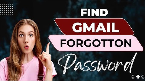 How to Find Your Gmail Password if You Forgot It (2025 Guide)