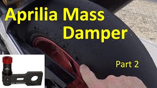 Aprilia Mass Damper Test &amp; Tune part 2