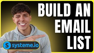 How To Build An Email List With Systeme.io | StepbyStep Tutorial