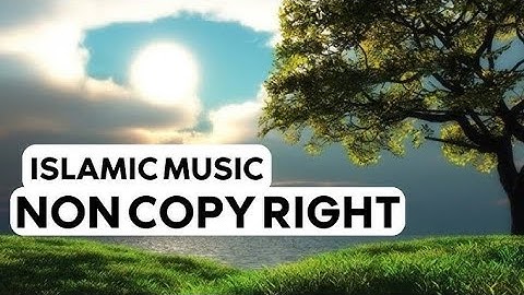Islamic Music Video No Copyright Islamic Background Music Free Download