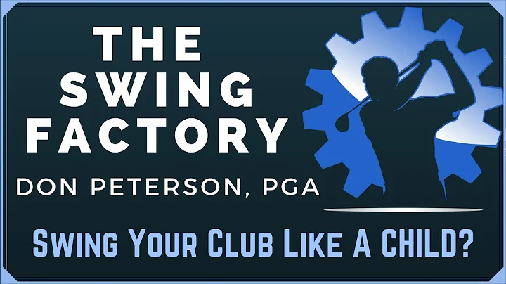 Swing Your Club Like A CHILD  2019
