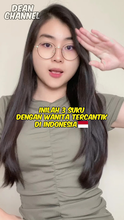 3 Suku Dengan Wanita Tercantik Di Indonesia, nomer 3 valid banget