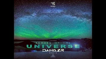 Zanon - Echoes of the Universe (Dang3r Remix)