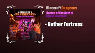 Nether Fortress - Minecraft Dungeons OST | Flames of the Nether