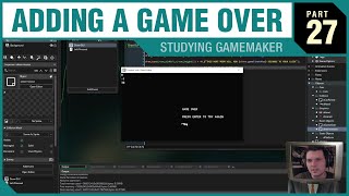 Studying GameMaker - PART 27 - ADDING A GAME OVER