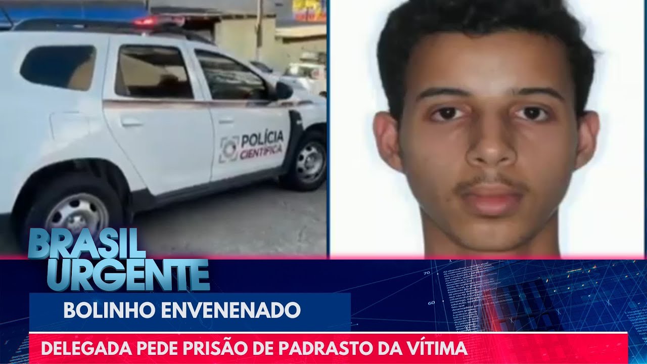 Bolinho envenenado: delegada pede prisão de padrasto da vítima | Brasil Urgente
