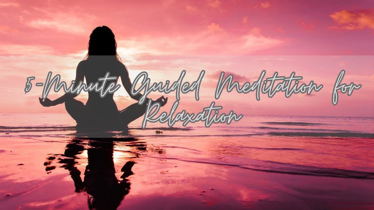 5 Minute Guided Meditation for Relaxation - YouTube
