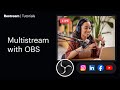 Easy way to multistream with obs