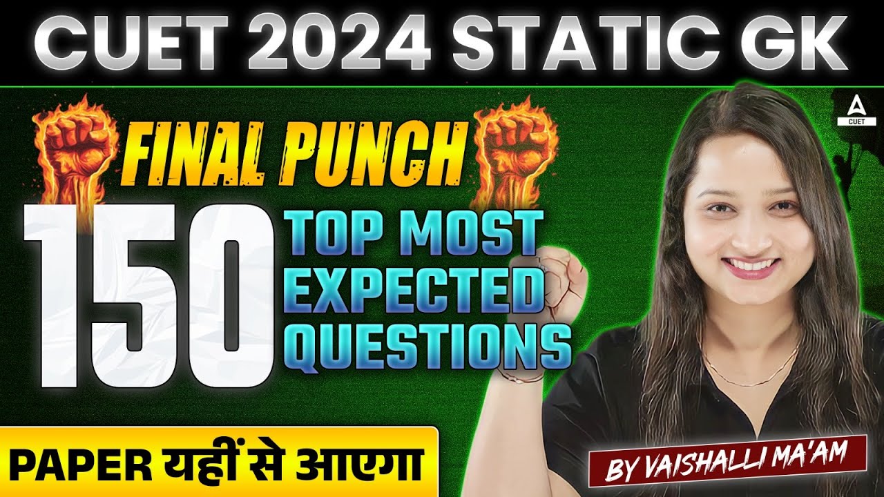 CUET 2024 Static GK Top 150 Most Expected Questions 🔥 - YouTube
