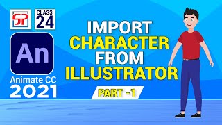 Adobe Animate CC 2021: Import Character from Illustrator |  Flash Tutorial | In Hindi | Part 1