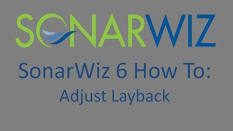 SonarWiz 6 How-To: Adjust Layback