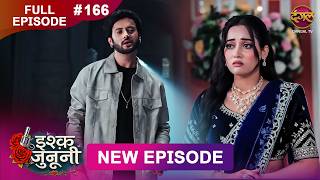 ISHQ JUNOONI | Full Episode 166 | 6 AUG 2026 | Full HD #Newepisode | Dangal TV