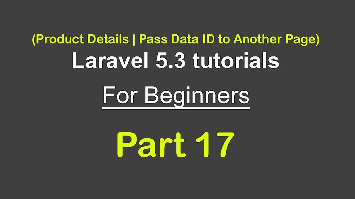 Product Details | Pass Data ID to Another Page | Laravel 5.3 tutorials for beginners - Part 17
