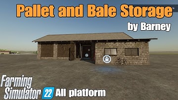 Pallet and Bale Storage  / FS22 mod for all platforms