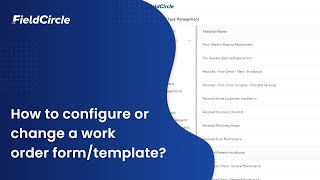 How to configure and change the work order form template in FieldCircle