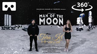 Tera Ki Khayal (360 Video) Man of The Moon |Guru Randhawa, Malaika Arora |Sanjoy, Royal M| Bhushan K