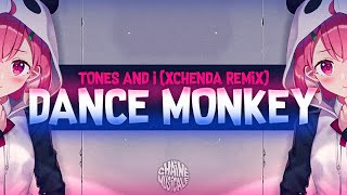 ريمكس رهيب لاغني مشهورة | Tones and I - Dance Monkey (xChenda Remix)