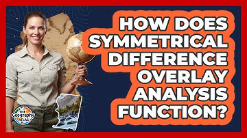 How Does Symmetrical Difference Overlay Analysis Function?