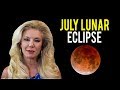 July Lunar Eclipse  Deep Dark Secrets are Revealed!