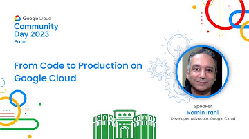 Welcome Note & From Code to Production on Google Cloud | Romin Irani | GDG Cloud Pune | #GCCDPune23