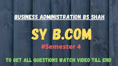 Business Administration || IMP || SY B.Com || Sem 4 || BS Shah || VNSGU