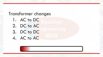 Transformer changes - Electrical Engineering MCQ