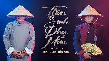 THÂN SINH PHỤ MẪU - BÌN - JIN TUẤN NAM | VIDEO LOFI