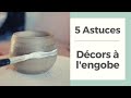 5 astuces  engobe cramique
