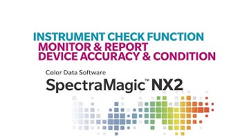Using the SpectraMagic™ NX2 Instrument Check function to test and report device condition