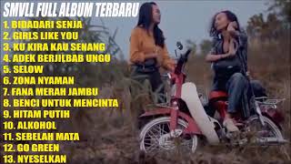 SMVLL terbaru 2019 full album