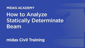 How to Analyze Statically Determinate Beam | midas Civil Tutorial