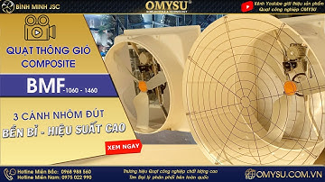 Review Quạt thông gió Composite gián tiếp 3 cánh nhôm đúc OMYSU