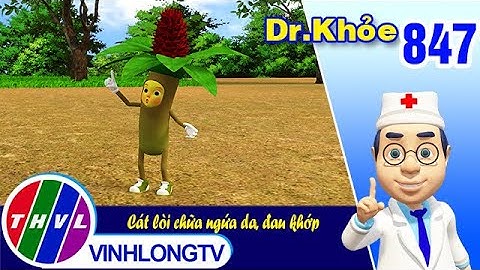 Dr. Khỏe - Tập 847: Cát lòi chữa ngứa da, đau khớp