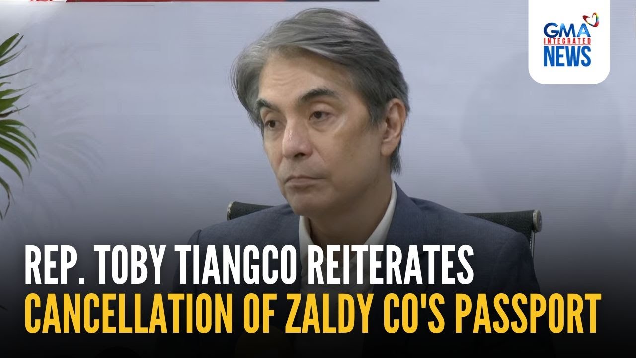Rep. Toby Tiangco reiterates cancellation of Zaldy Co's passport | GMA Integrated News