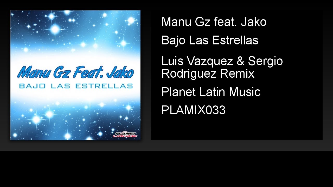 Manu Gz feat. Jako - Bajo Las Estrellas (Luis Vazquez & Sergio Rodriguez Remix)